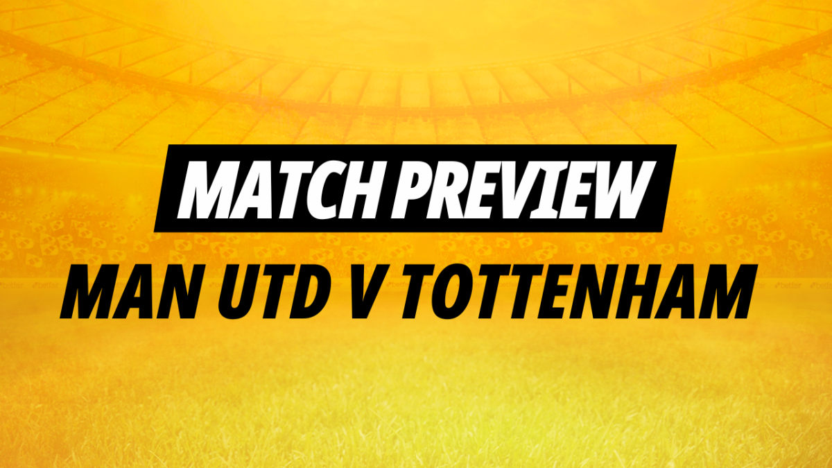 Man Utd v Spurs tips and predictions